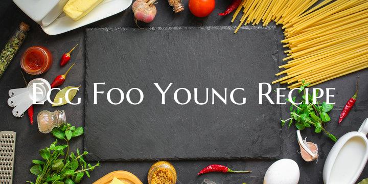 Egg Foo Young Recipe