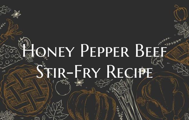 Honey Pepper Beef Stir-Fry R...