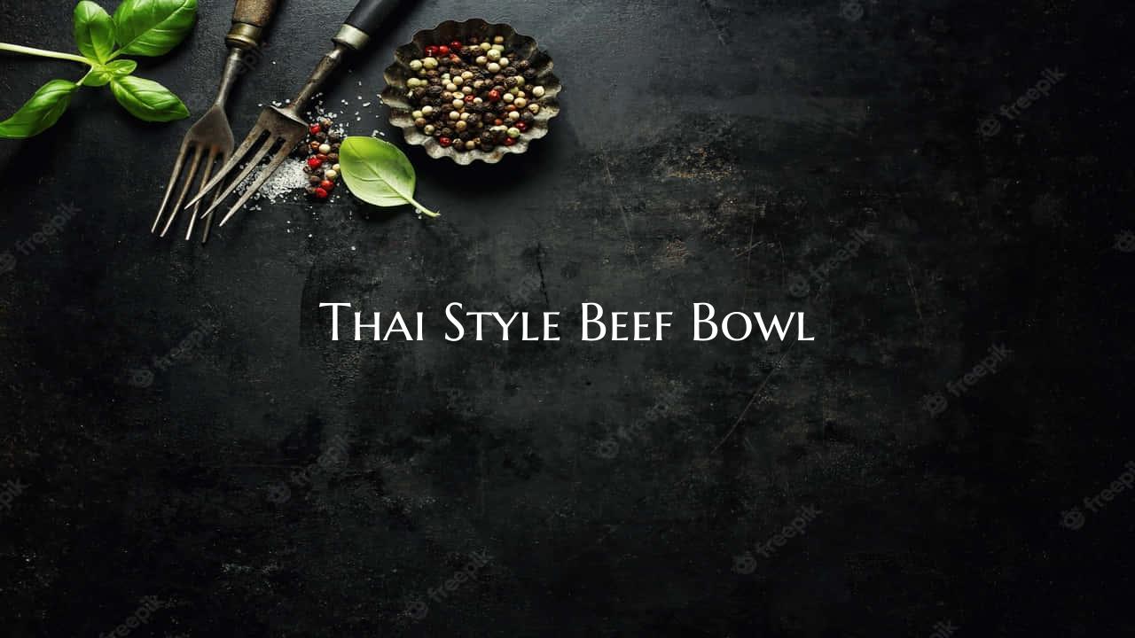 Thai Style Beef Bowl