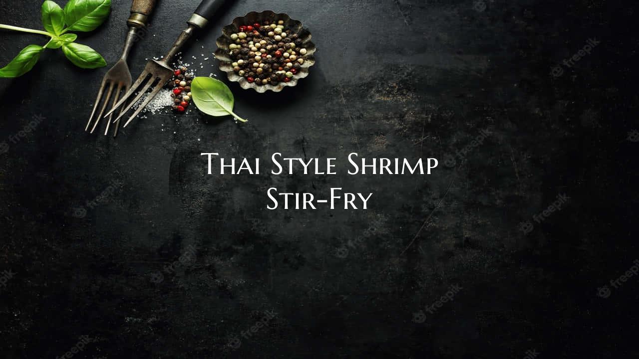 Thai Style Shrimp Stir-Fry