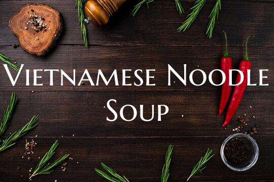 Vietnamese Noodle Soup